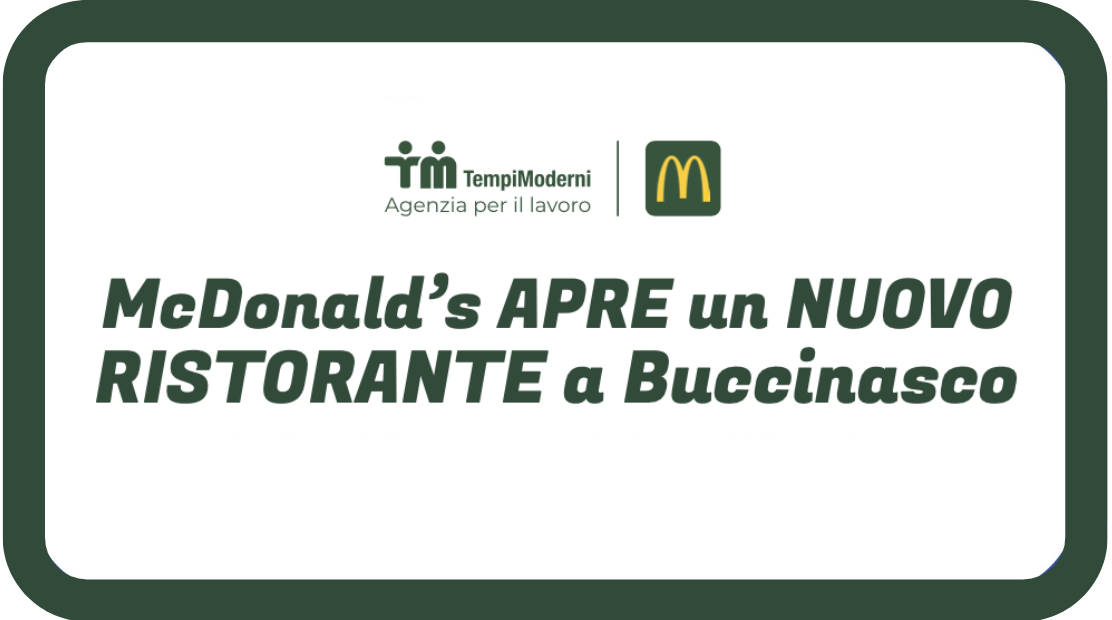 Tempi Moderni & Mc Donald’s – Nuova apertura a Buccinasco!